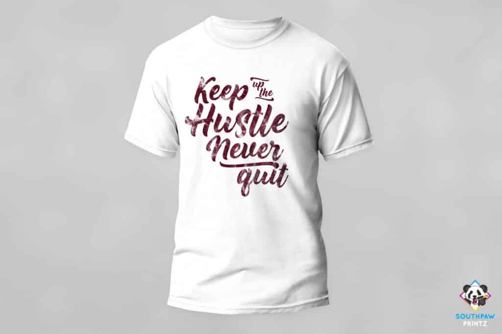 Keep Up The Hustle Never Quit T-Shirt - Image 2