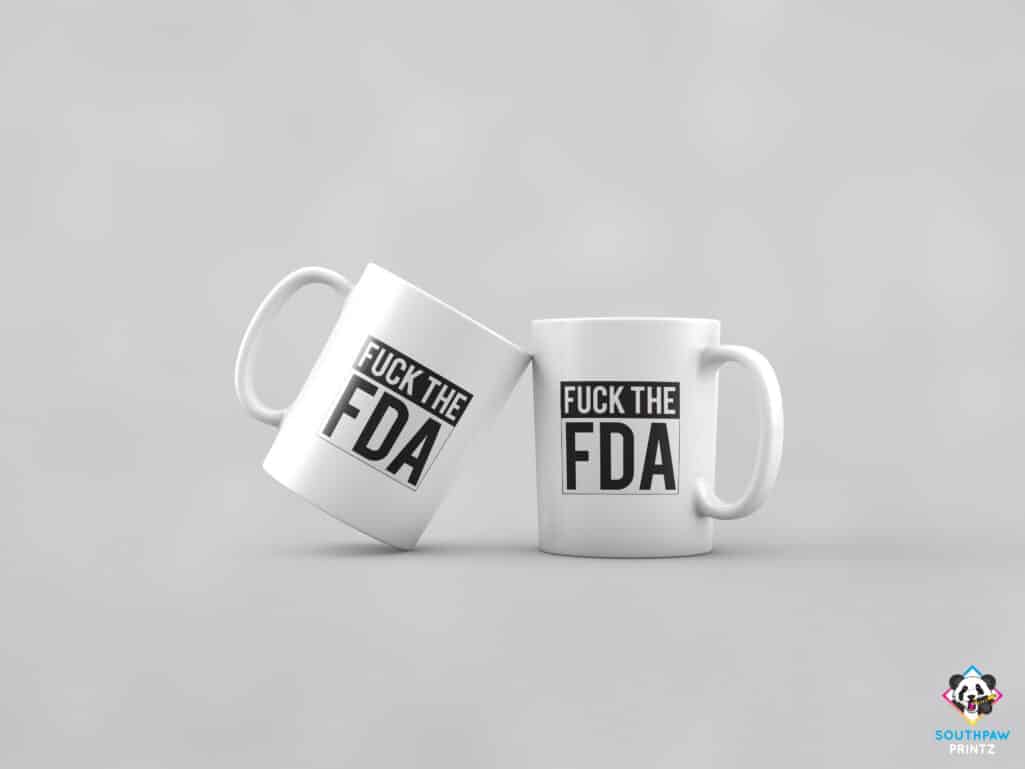 Fuck The FDA Mug
